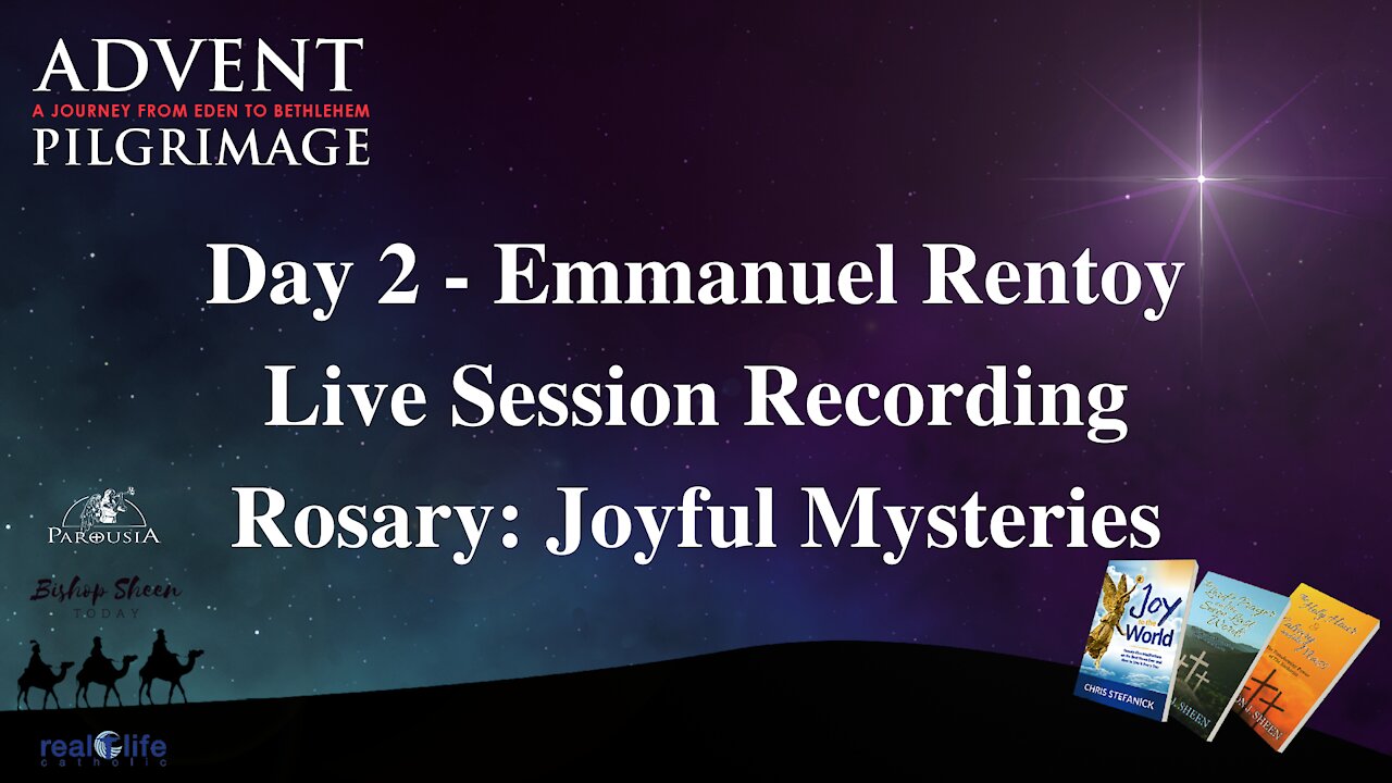 Day 2 - Advent Pilgrimage 2021 - Emmanuel Rentoy - LIVE Session Recording