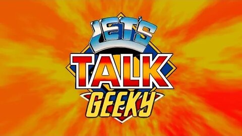 Let's Talk Geeky #61 ¦ Geeky Talk about Classic TV and Movie.