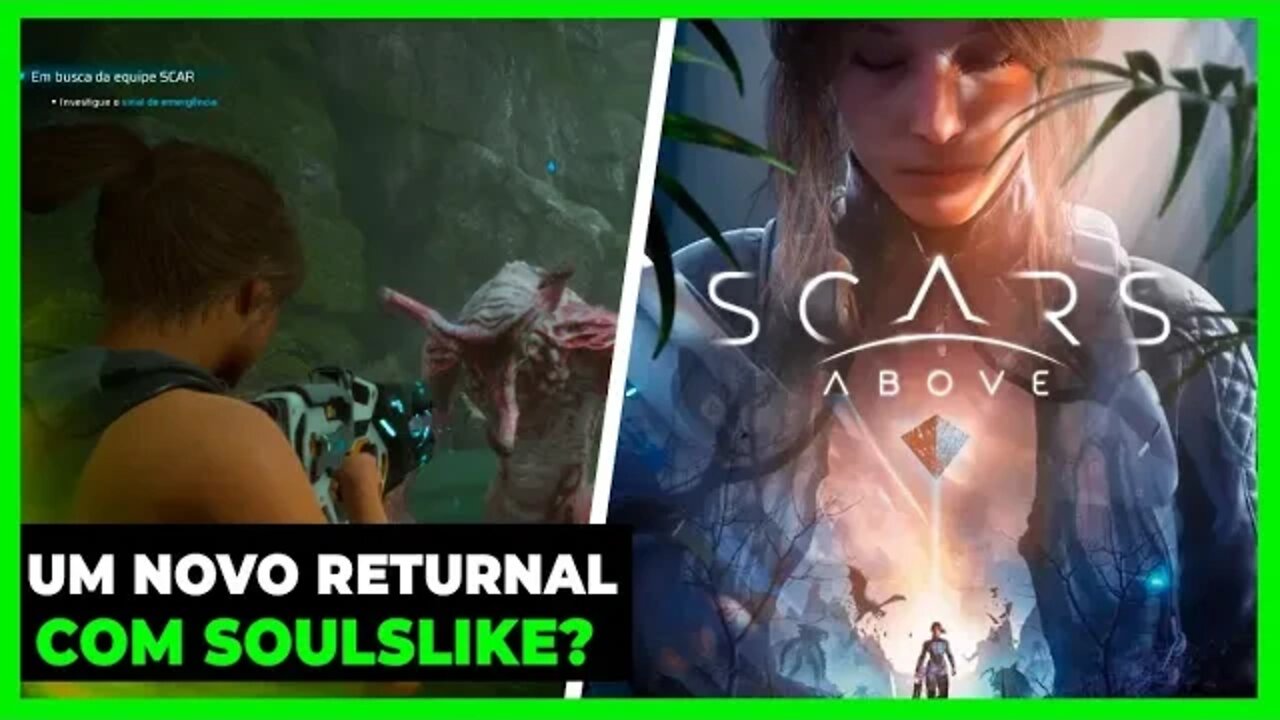 JOGANDO A VERSÃO DEMO DO SCARS ABOVE! UM RETURNAL SOULSLIKE! GAMEPLAY - PT - BR