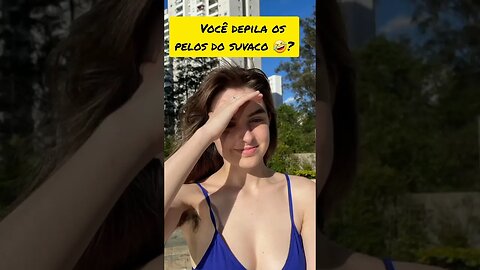 Você depila os suvaco🤣 #shortsvideo