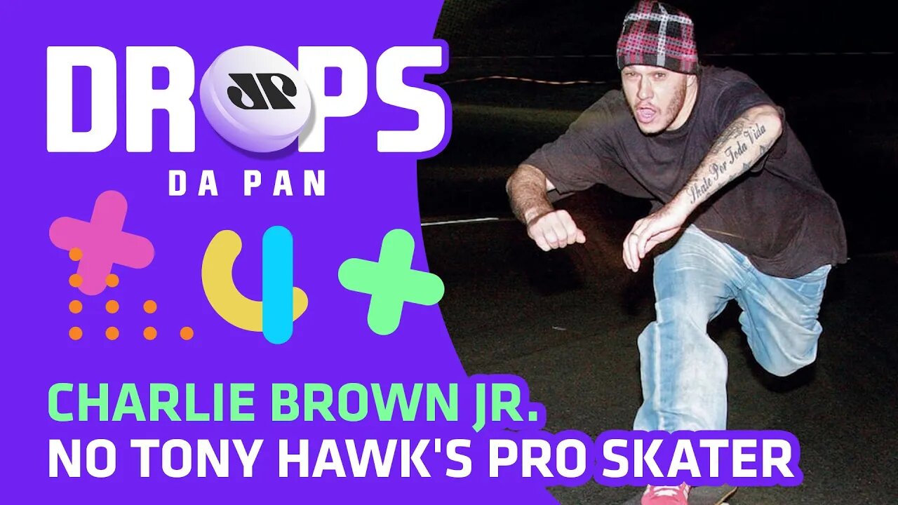 "Tony Hawk's Pro Skater" terá CBJr na trilha | DROPS da Pan - 03/08/20