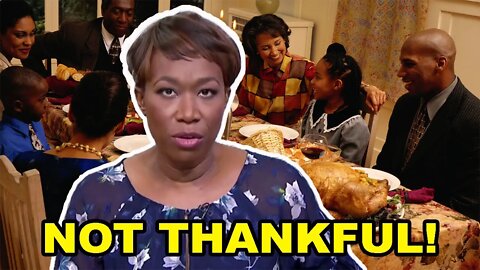 MSNBC's Joy Reid is NOT THANKFUL and ATTACKS Thanksgiving on her FAILING show!