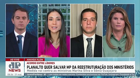 Governo sofre risco de derrota em MP que reestrutura ministérios? Amanda Klein e Beraldo opinam