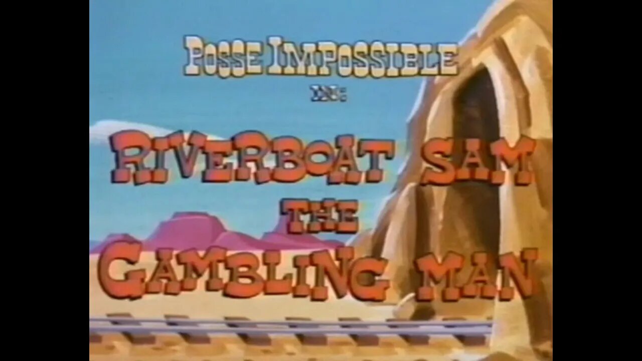 Posse Impossible - Riverboat Sam, The Gambling Man - 1977 Cartoon Short - Episode Eleven - HD