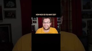 How Much Do You Want God