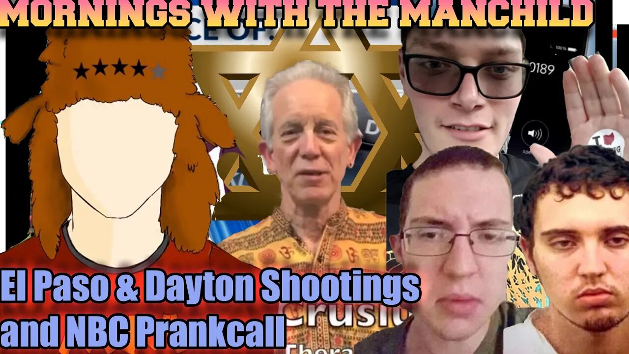 Mister Metokur - Mornings with the Manchild - El Paso & Dayton Shootings, NBC Prank Call [2019-08-05