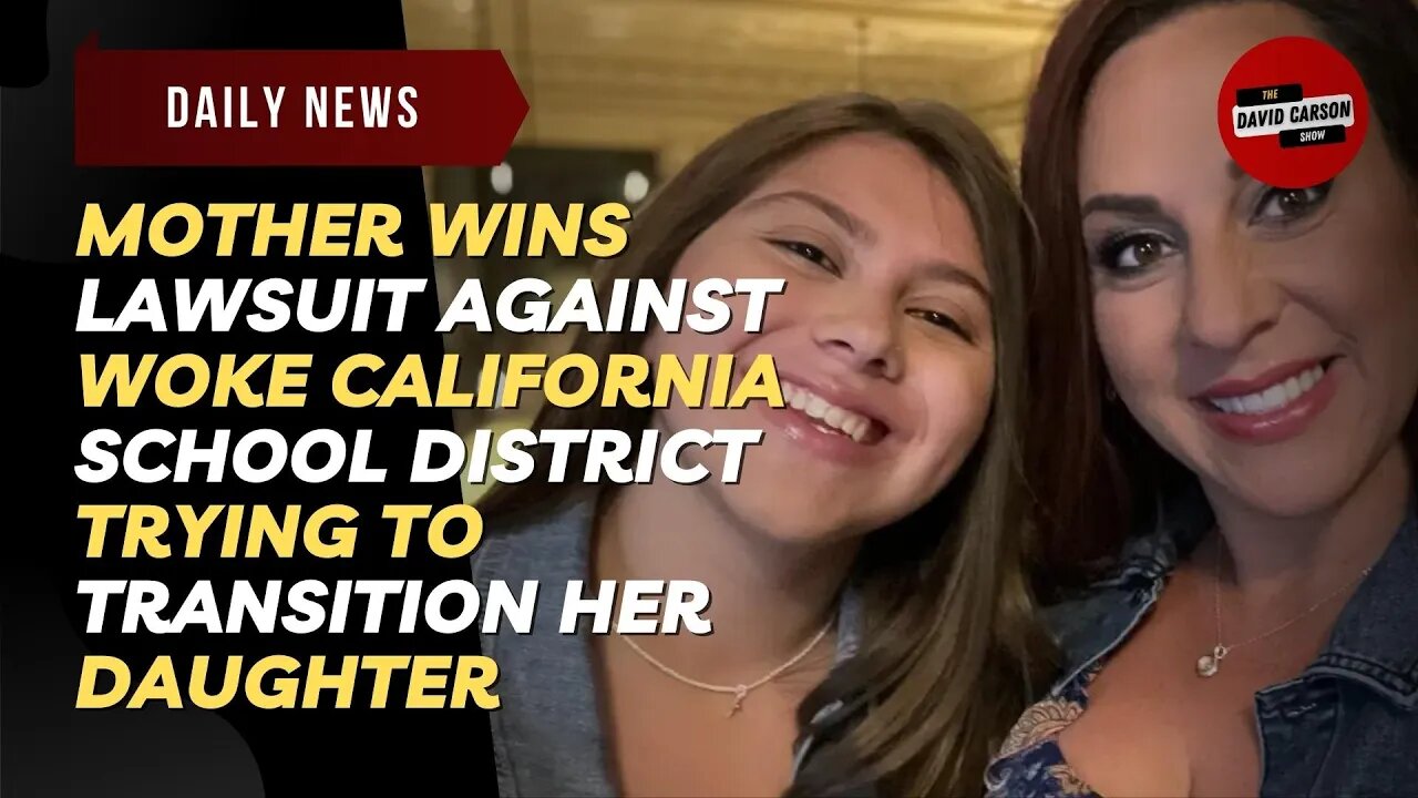 Mother Wins Lawsuit Against Woke California School District Trying To Transition Her Daughter