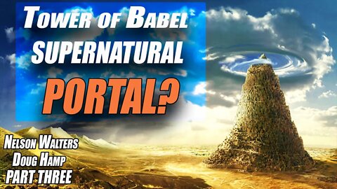 Why Did God STOP the Tower of Babel - Was it Going to be a Portal to Heaven?