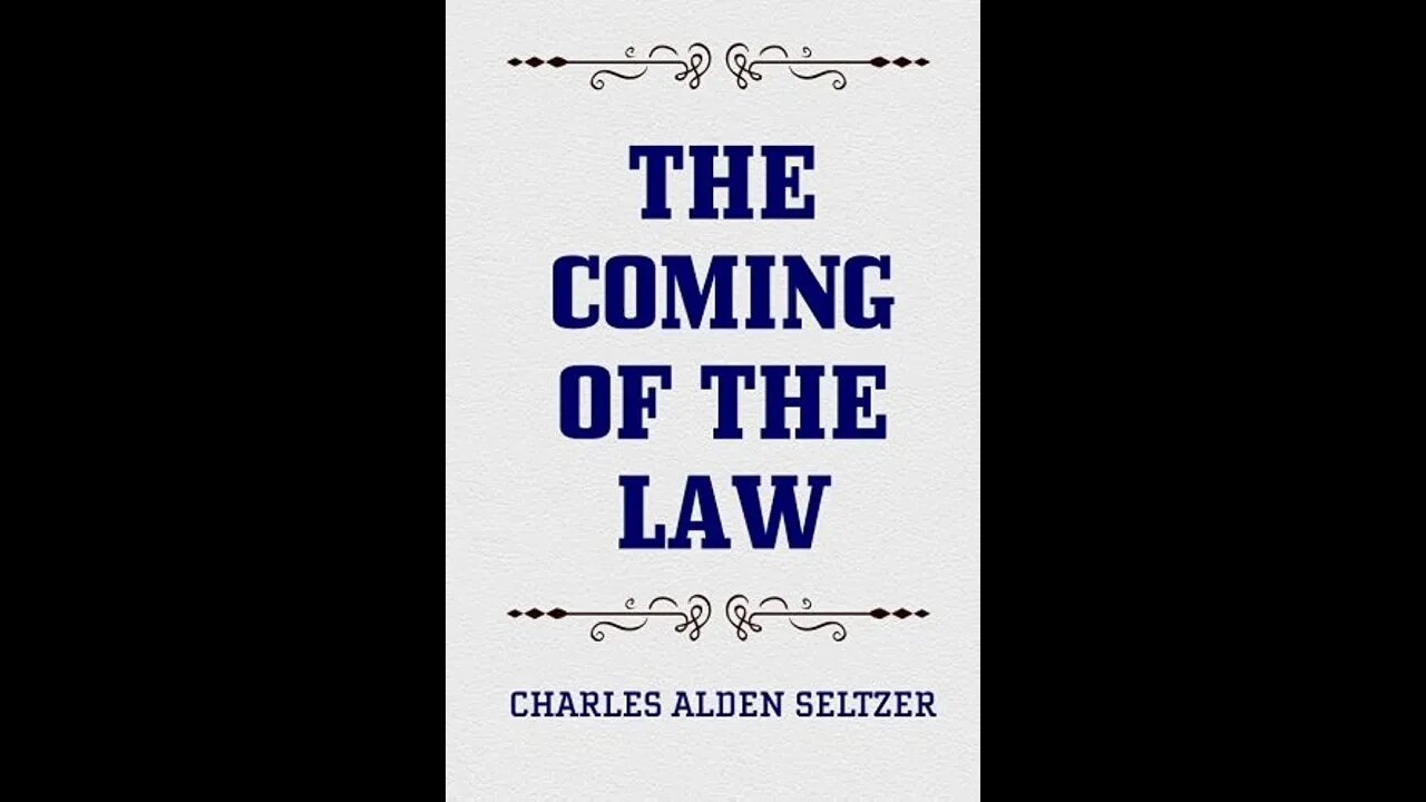 The Coming of the Law by Charles Alan Seltzer - Audiobook