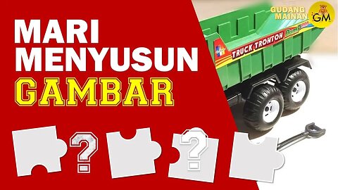 Anak langsung sudah siap sekolah || mainan anak || menyusun Gambar TRUCK TRONTON BAK WARNA HIJAU