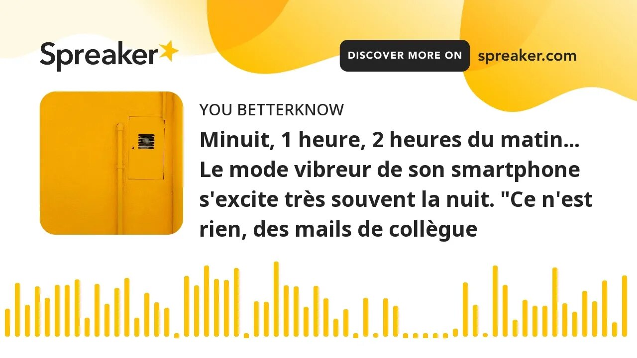 Minuit, 1 heure, 2 heures du matin... Le mode vibreur de son smartphone s'excite très souvent la nui