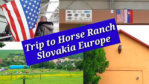 Trip to Horse Ranch Slovakia Europe 2020