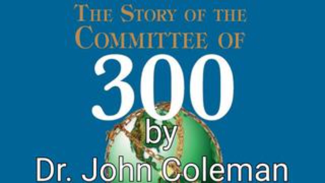 The Committee of 300 by Dr. John Coleman