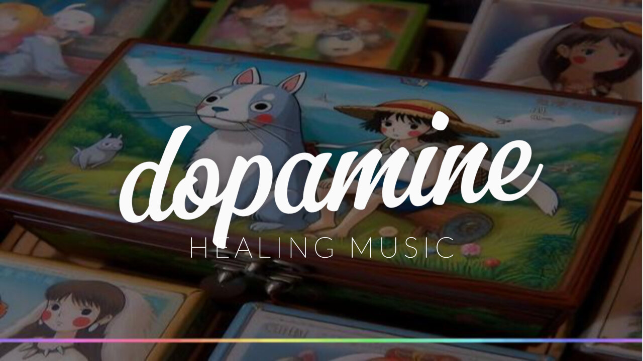 dopamineㅣ#healingmusic