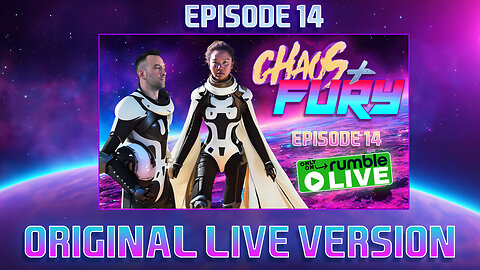 CHAOS & FURY | Episode 14: Saved By The Sex Fart (Original Live Version)