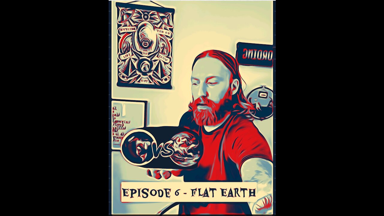 BRE - ep6 - Flat Earth