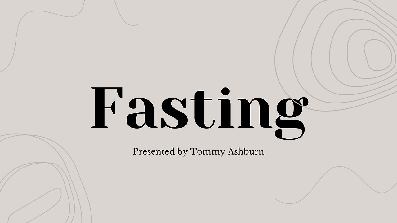 Fasting - Tommy Ashburn