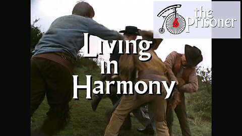 The Prisoner - Living In Harmony - Episode 14