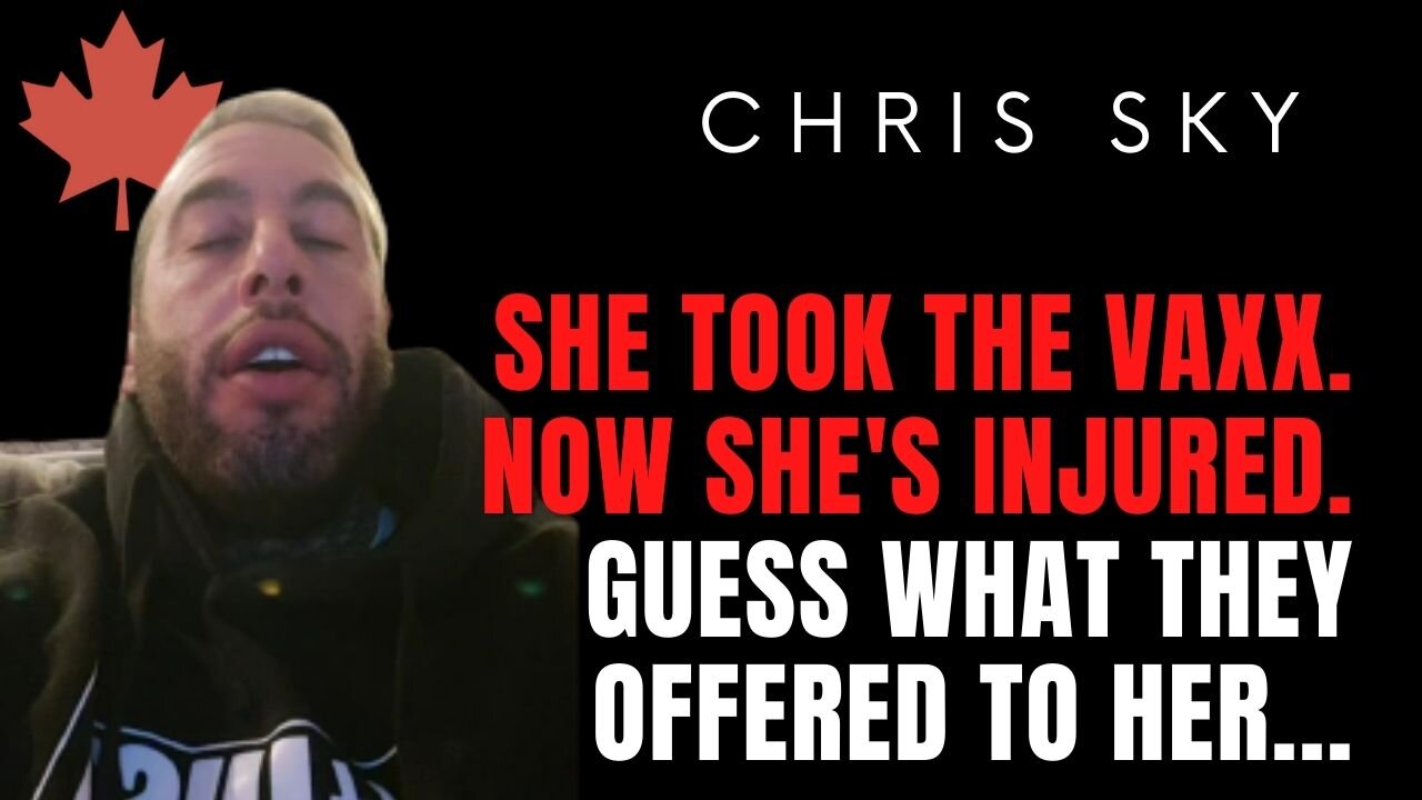 Chris Sky: She Took The Vaxx, Got Injured...And Here's Their Solution!