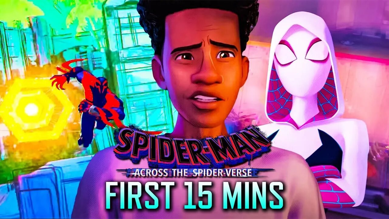 Spider-Man: Across the Spider-Verse FIRST 15 MINS REVEALED!