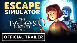 Escape Simulator: The Talos Principle DLC - Official Launch Trailer