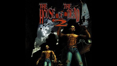 THE HOUSE OF THE DEAD 2 [Sega, 1999]