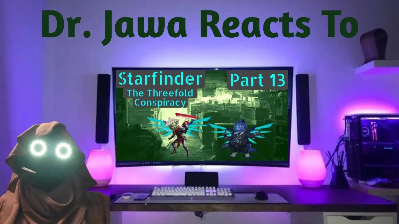 Jawa Reacts To: The Threefold Conspiracy Part 13