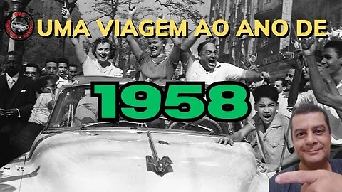 Uma viagem ao ano de 1958: A conquista da nossa primeira Copa!