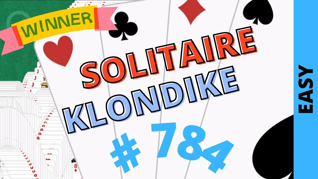 Microsoft Solitaire Collection - Klondike - EASY Level - # 784