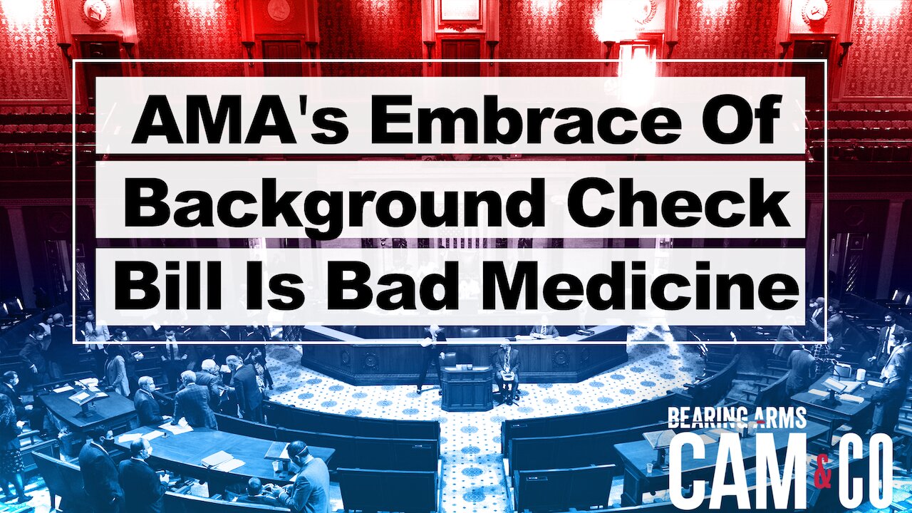 AMA's Embrace Of Background Check Bill Is Bad Medicine