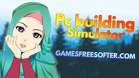 PC Building Simulator free Download | Download & Install Full Game