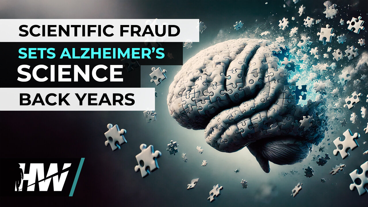 SCIENTIFIC FRAUD SETS ALZHEIMER’S SCIENCE BACK YEARS