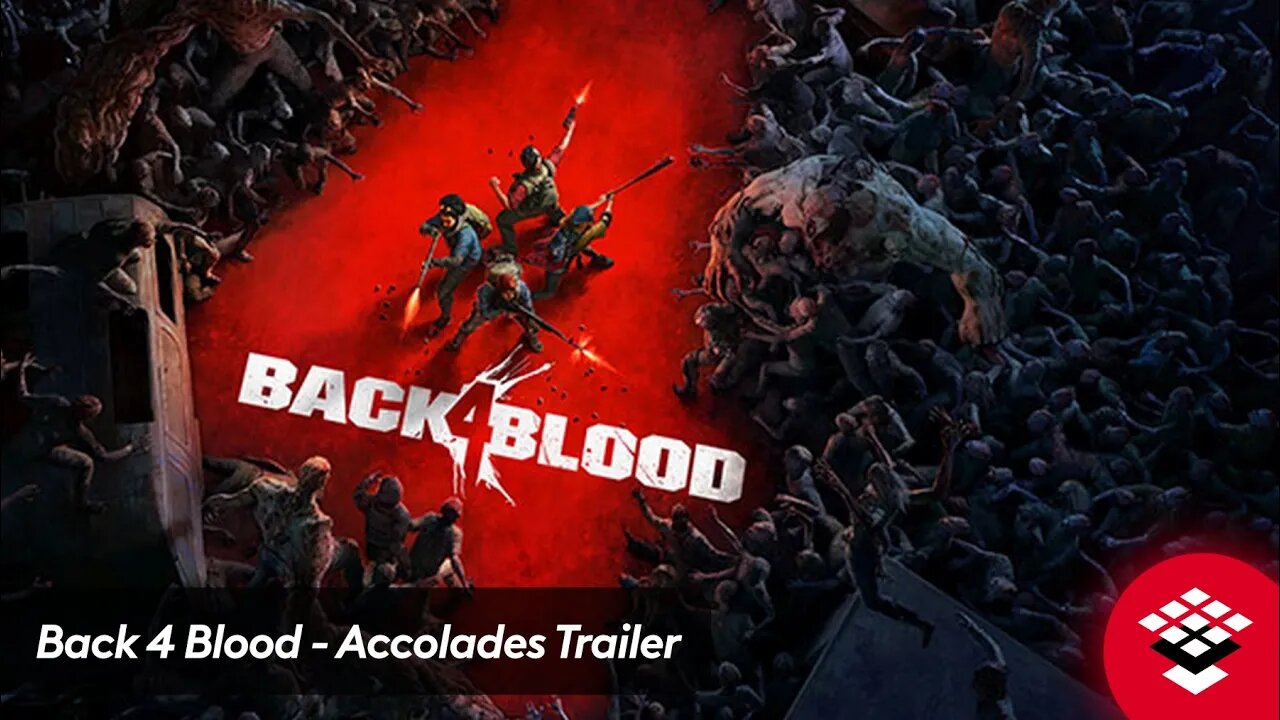 Back 4 Blood - Accolades Trailer