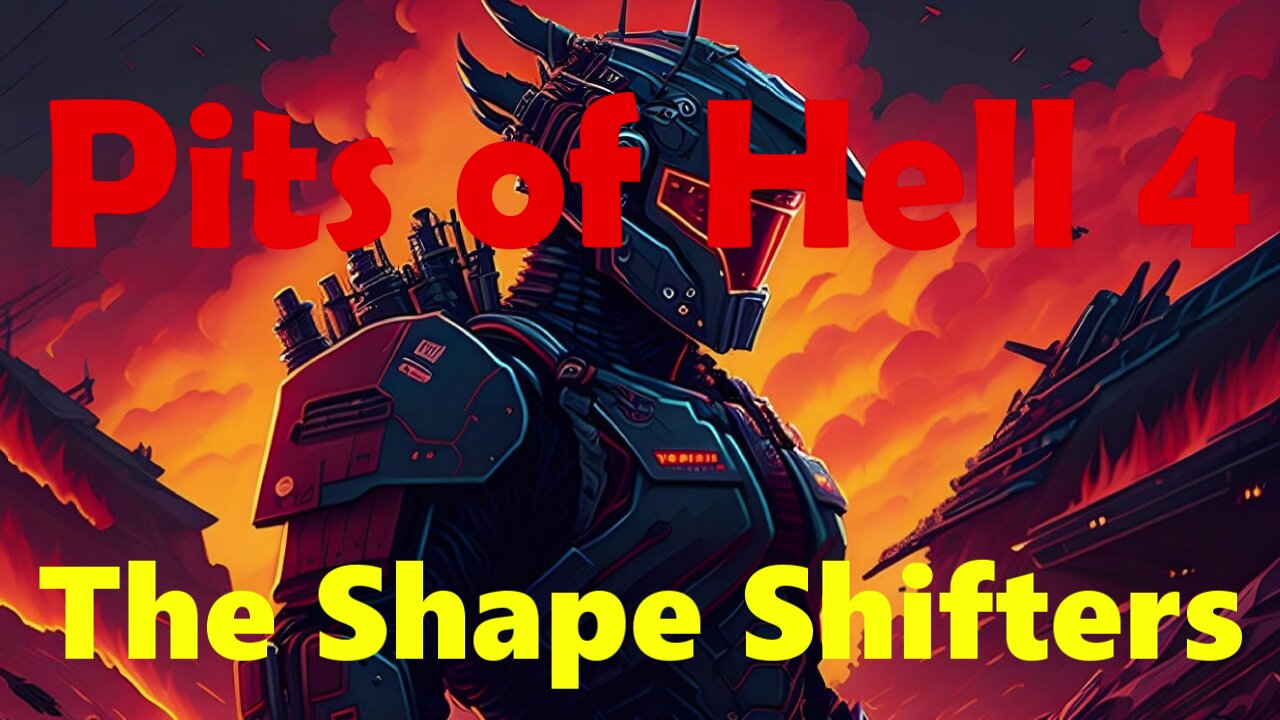 Pits of Hell 4. The Shape Shifters