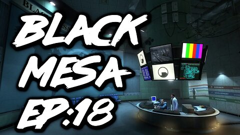 🦀 Black Mesa: EP:18 (Military Loses Control)