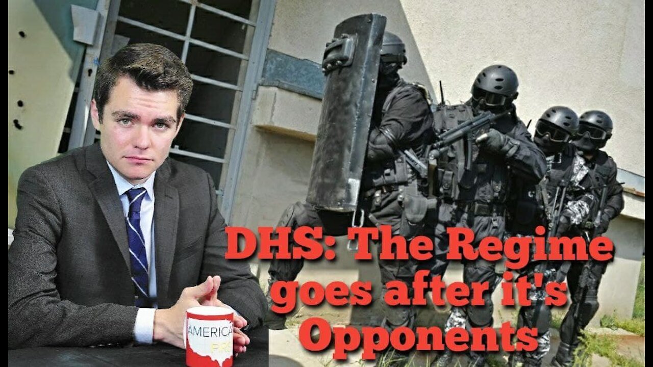 Nick Fuentes || DHS: The Regime goes afer it's Opponents