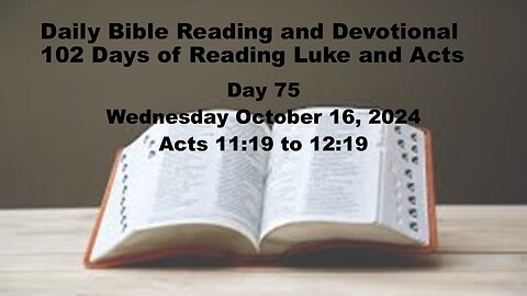 Daily Bible Reading and Devotional: 102 days of Reading through Luke and Acts 10-16-2024