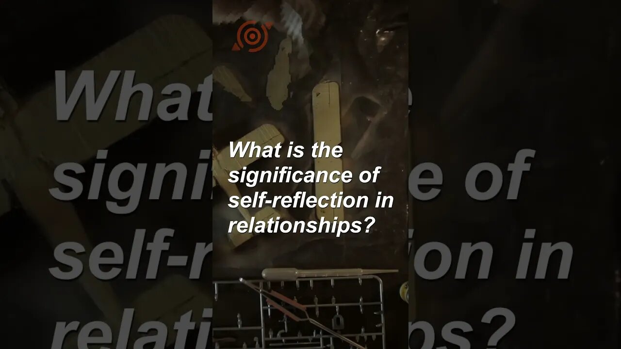 What is the significance of self reflection in relationships? #shorts #mindselevate #expandyourmind