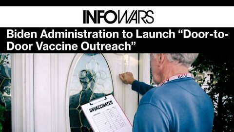 How Did Alex Jones Predict Door to Door Mandatory Injections Under Biden?
