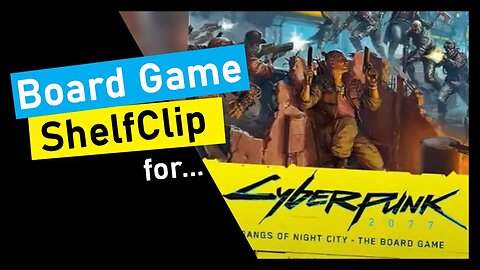 🌱ShelfClips: Cyberpunk 2077: Gangs of Night City (Short Board Game Preview)