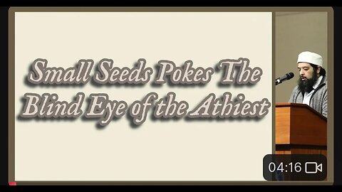 Sheikh Omar Baloch - Small Seeds Pokes The Blind Eye of The Athiest