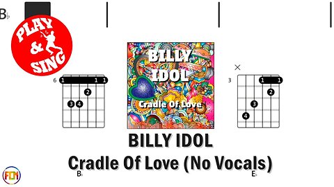 BILLY IDOL Cradle Of Love FCN GUITAR CHORDS & LYRICS NO VOCALS