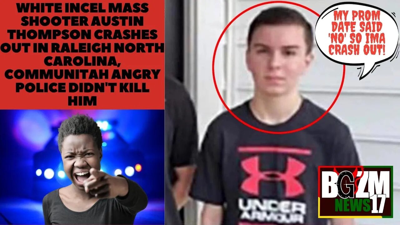 White Incel Mass Shooter Austin Thompson Crashes Out in Raleigh North Carolina