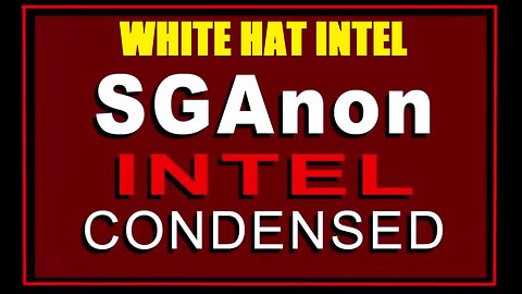 SG Anon: Urgent Warning & Latest Intel Update ~ WHITE HAT INTEL!