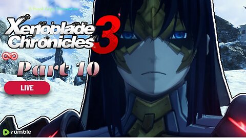 Even Now, We Still Feel Fear Moment To Moment (N's Wrath) - Xenoblade Chronicles 3 Pt. 10