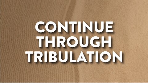 09-01-24 - Continue Through Tribulation - Andrew Stensaas