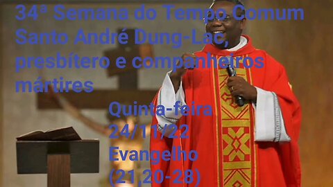 Homilia de Hoje | Padre José Augusto 24/11/22 | Santo André Dung-Lac e companheiros martir