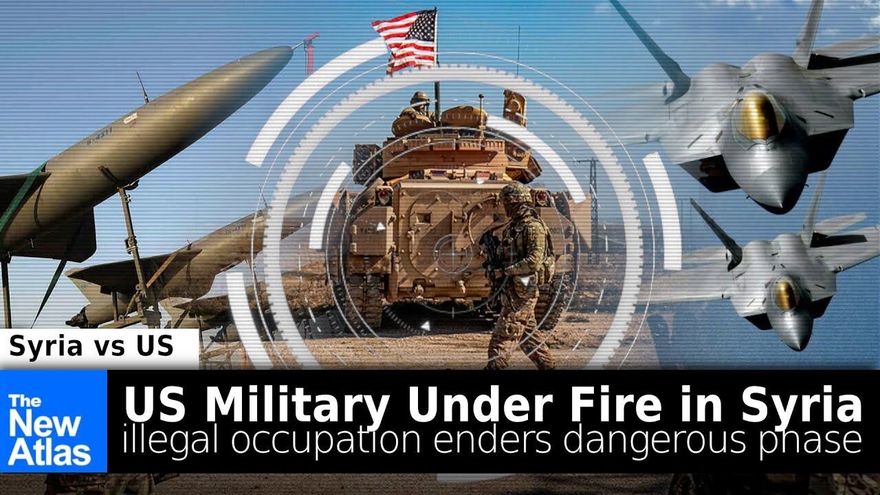 US Forces Under Fire in Syria: Illegal Occupation Enters Dangerous Phase