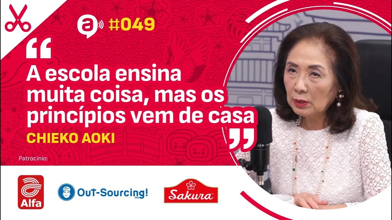 Chieko Aoki: A escola ensina muita coisa, mas os princípios vem de casa