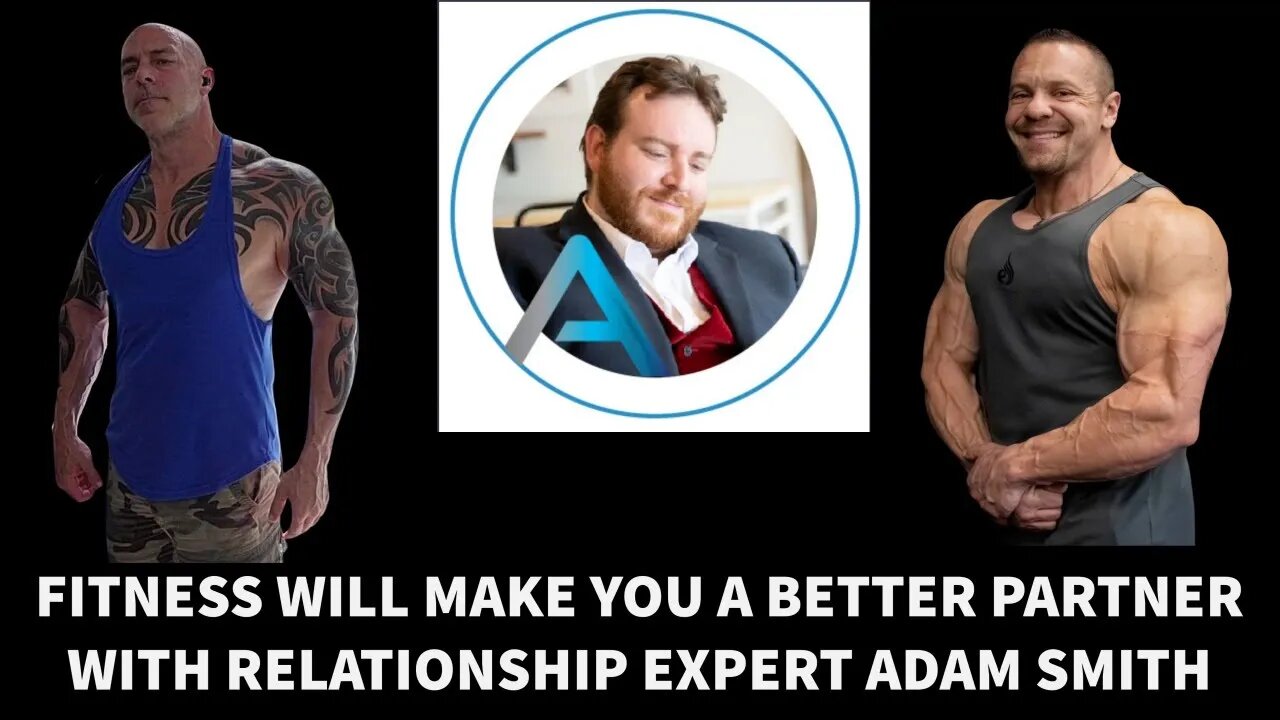 Fitness Will Make You a Better Partner with Expert Adam Smith